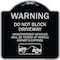 Signmission Warning Do Not Block Driveway W/ Graphic Heavy-Gauge Aluminum Sign, 18" x 18", BS-1818-22715 A-DES-BS-1818-22715 - alternate 1
